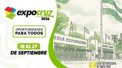 Expocruz 2026 arranca su edición bodas de oro con más de 2.000 marcas
